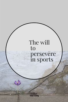 a white circle that says the will to persevre in sports