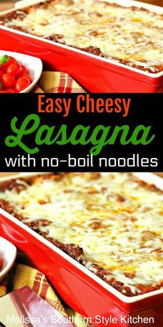 an easy cheesy lasagna with no - boil noodles is ready to be eaten