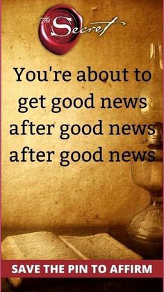 an advertisement with the words, you're about to get good news after good news after good news save the pin to affirm