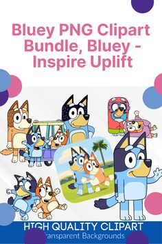 the bluey png clipart bundle includes an image of puppies and other cartoon characters