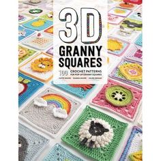 the book cover for 3d granny squares with crochet patterns and pictures on it