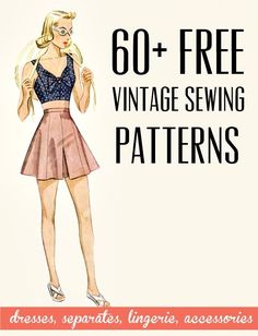 a woman in a dress with the words 60 free vintage sewing patterns on it and an image