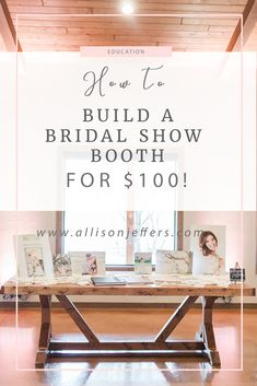 the bridal show booth for $ 100 is displayed in front of a large window