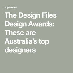 the design files design awards these are australia's top designers by applenews