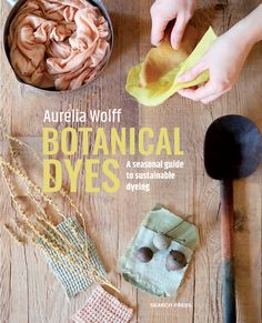 the cover of an article on how to use botanical dyes for crafts and home decor