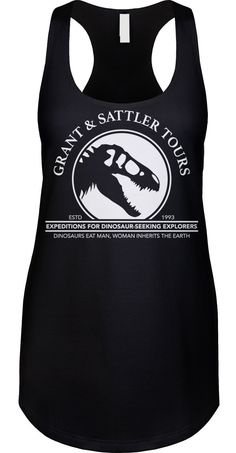 Expedition for dinosaur seeking explorers We prefer to print this design on Next Level's LADIES Ideal Racerback Tank Top line which is 60% combed ringspun cotton/40% polyester (yes, that is the good soft stuff, not the cheap scratchy kind), but if those are not available from our supplier for the size and color you'd like we will use a comparable brand as a replacement to get you your item as soon as possible with the same quality and feel you've come to expect from Next Level. The design is pri Pop Culture Shirts, Funny Tank Tops, Novelty Clothing, Top Funny, Funny Shirt, Jurassic Park, Racerback Tank Top, Sizing Chart, Womens Tank