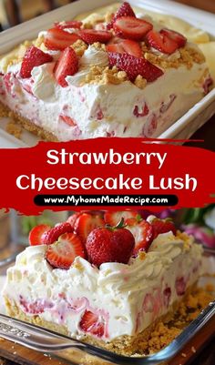 this strawberry cheesecake lush is the perfect dessert to serve for any party or special occasion