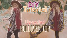 an image of a woman wearing a plaid ponchy top and black pants with the words, diy tutorial upcycled pullover top