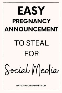 a sign with the words easy pregancy announcement to steal for social media