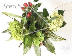 an arrangement of flowers and greenery with the words step 5 on top of it