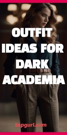 Dark Academia Outfit Ideas, Dark Academia Look, Academic Style, Sophisticated Wardrobe, Dark Academia Outfits, Dark Academia Outfit, Dark Academy, Soft Dramatic, Academia Outfits