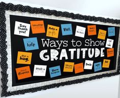 a bulletin board that says ways to show gratie