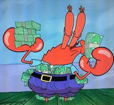 a cartoon crab is holding stacks of money