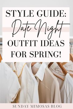 8 Date night outfit ideas for your next date night or girls night out! Cassie from Sunday Mimosas Blog shares her favorite casual date night outfits spring and classy date night outfit ideas. If you struggle with choosing a cute date night outfit, you'll want to read this post! #datenight #dateoutfit #springstyle Casual Night Out Outfit Spring, Dinner Night Outfit, Dinner Outfit Spring, Date Night Outfits Spring, Casual Night Out Outfit, Cute Date Night Outfits