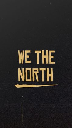 we the north sticker is shown on a black surface with white writing that reads,'we the north '