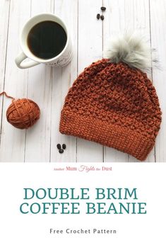 a knitted beanie and coffee cup on a white wooden table with text that reads double brim coffee beanie free croche pattern