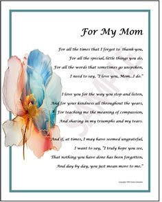 the poem for my mom is written in blue and pink with an image of a flower