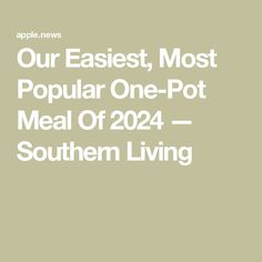 the text our easter most popular one - pot meal of 202 is shown in white