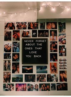 a group of people are hanging on the wall with pictures and lights above them that say, never forget about the ones that love you back