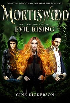 the cover to mortswood and evil rising by gina dickersonon, with three people standing in front of them