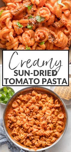 creamy sun dried tomato pasta in a skillet with the title overlay above it