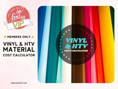 an ad for vinyl and htv material cost calculator