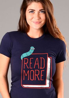 "Read More" cute bookworm t-shirt for the avid reader Tshirt Design Inspiration, Shirt Design Inspiration, Graphic Tshirt Design, Tshirt Ideas, Avid Reader, Funny T, Book Worms, Funny Tshirts, Shirt Design