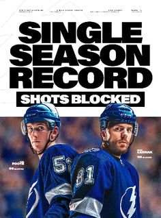 two hockey players standing next to each other with the words, single season record shots blocked