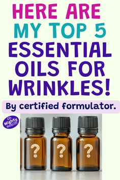 Pin with white background. Colorful text reads "HERE ARE MY TOP 5 ESSENTIAL OILS FOR WRINKLES!" in pink, teal, and purple. Subtitle in light purple banner says "By certified formulator." Below are three amber glass essential oil bottles with black caps, each labeled with a golden question mark. Oh Mighty Health logo in purple circle on left. Essential Oils For Wrinkles, Oils For Wrinkles, Natural Wrinkle Remedies, Forehead Lines, Wrinkle Remedies, Neck Wrinkles, Essential Oils For Skin, Future Self, Deep Wrinkles