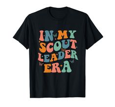 PRICES MAY VARY. In My Scoutt Leader Era Groovy Retro Troop Scouting Camping Tshirt is a great present for girls, women, scout leader, scout spirit, mom of scouts, Scout, scout tribe outfit, scout spirit outfit, cookie mom, cookie seller, scouting lover and camping lover. Wear it to campouts, troop gatherings, and while cheering on your young scouts at events. Whether you're leading a den, coordinating activities, or simply providing moral support, this retro scout era t-shirt is a great idea fo Tribe Outfit, Girl Scout Shirts, Camping Tshirt, Moral Support, Scout Mom, Girl Scout Leader, Scout Camping, Scout Leader, Camping Lovers