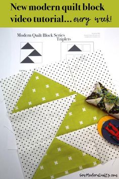 a piece of fabric and scissors on top of a table with the text new modern quilt block video tutor every week