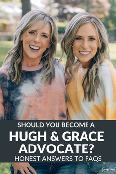 two women with the words should you become a high and grace advocate?