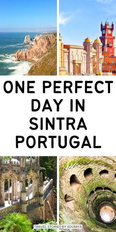 one perfect day in sintra portugal with text overlay that reads, one perfect day in sintra portugal