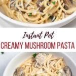 two bowls of creamy mushroom pasta with parmesan cheese