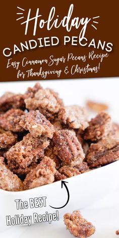 holiday candied pecans recipe in a white bowl with the title above it and an image