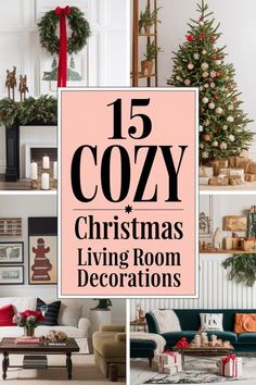 christmas living room decorations with text overlay that reads 15 cozy christmas living room decorations