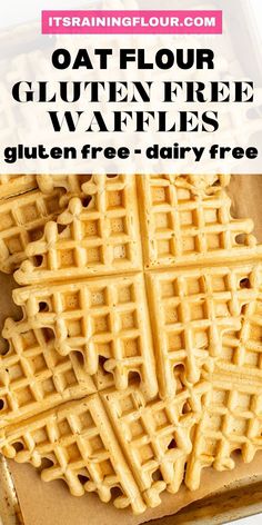 gluten free waffles with text overlay reading oat flour gluten free waffles