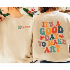 It's A Good Day To Make Art Sweatshirt, Art Teacher Comfort Color Shirt, Art Teacher Gift, Art Lover Shirt, Artist Gifts, Gifts for Teachers. It's A Good Day To Make Art, Art Student, Art teacher, teacher gift, artist, comfort color tee, Funny Art Lover, Teacher Shirt, Artist T-shirt, Art Shirt ---------- PRODUCT DETAILS ---------- - Discover the timeless appeal of Comfort Colors® with the C1717 garment-dyed t-shirt, boasting a vintage aesthetic and a comfortable, relaxed fit. - Crafted from 100 Art Teacher Shirts Designs, Art Club Tshirt Design Ideas, Artistic Cotton Art With Graphic Print, Artsy Cotton Art With Graphic Print, Quirky Art Teacher Aesthetic, Artistic Graphic Print Art With Relaxed Fit, Artistic Graphic Print Top As A Gift, Artistic Graphic Print Tops As Gift, Artistic Graphic Print Top As Gift