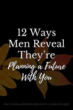 12 Ways Men Reveal They’re Planning a Future With You How To Plan