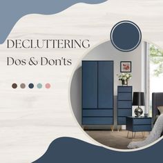 a bedroom with white walls and blue furniture in the center is an advertisement that says decluttering dos & don'ts