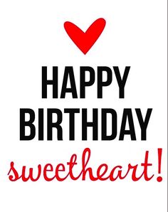 a happy birthday card with a heart and the words,'happy birthday sweetheart '