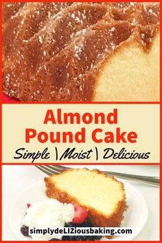 an image of almond pound cake on a plate with the words almond pound cake simple moist delicious