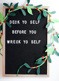 a sign that says deck yo self before you wreck yo self