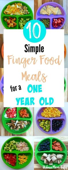 the top ten simple finger food meals for a one year old is shown in this collage