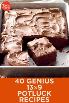 chocolate cake with frosting in a pan on top of a wooden table and text overlay reads 40 genius 13x9 potluck recipes