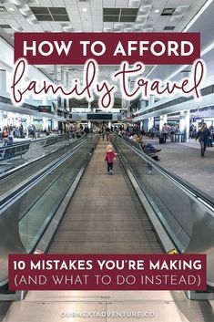 the inside of an airport with text overlay that reads how to avoid family travel