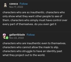 two tweets on twitter with the caption'characters who are so infatientic characters who only show what they want most people to see