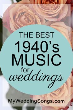 the best 1940's music for wedding