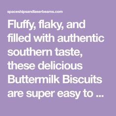 a purple background with the words fluffy, flaky, and filled with authentic southern taste, these delicious buttermik biscuits are super easy to