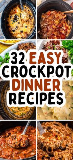 crockpot dinner recipe collage with the words, 32 easy crockpot dinner recipes